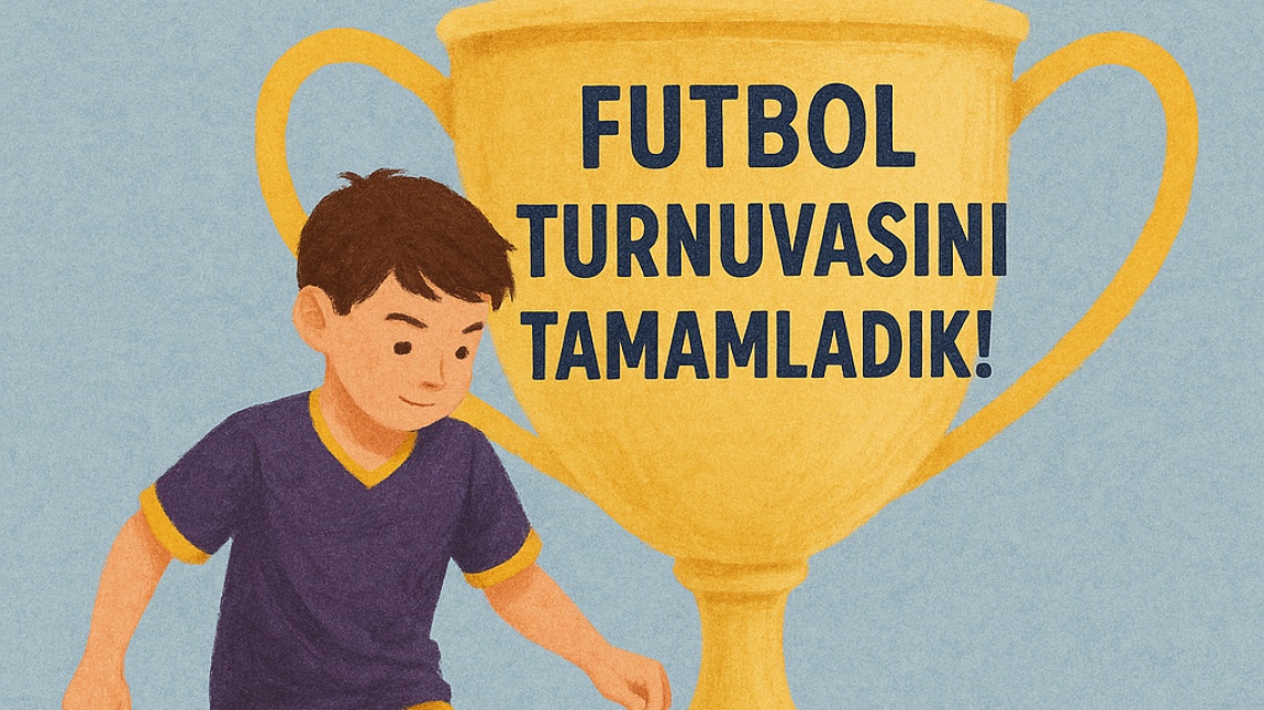 2024-2025 Yılı Futbol Turnuvası Şampiyonları Belli Oldu!